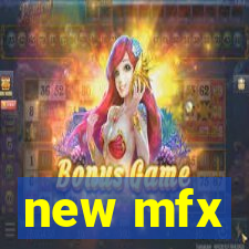 new mfx